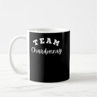Team Chardonnay White Vin Älskare T-Shirt Kaffemugg