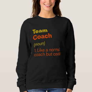 Team Coach Definition Team Leader Humor Group 1 T Shirt