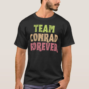 Team Conrad Forever T Shirt