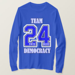 Team Democracy #24 T Shirt
