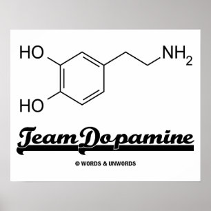 Team Dopamin (Dopamin Chemical Molecule) Poster