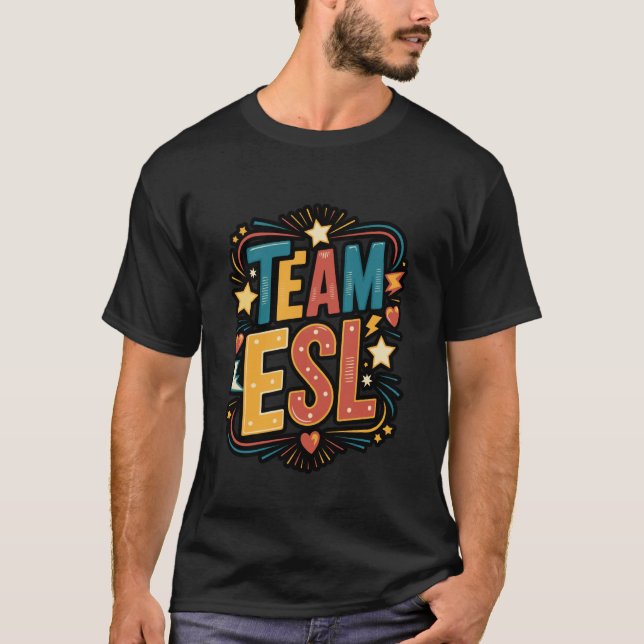 Team ESL Teacher Squad T Shirt (Framsida)