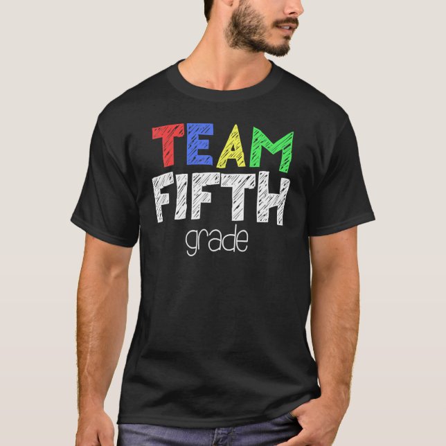 Team Fifth Grade  5th Grade Back To School T Shirt (Framsida)