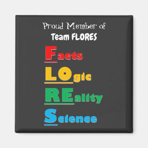 Team FLORES - Facts, Logical, Reality, Science Magnet
