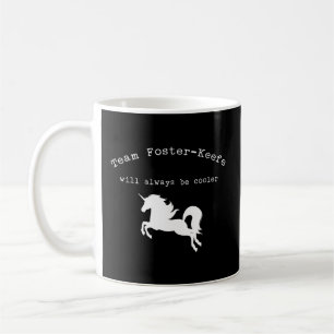 Team Foster-Keefe kommer alltid att vara kylare Kaffemugg