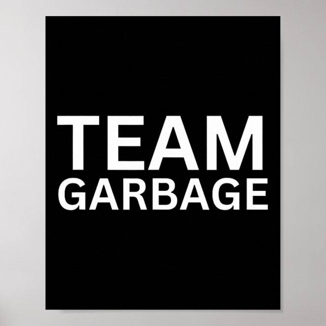 Team Garbyge För Trump Tee Trump Supportrar  Poster (Framsidan)