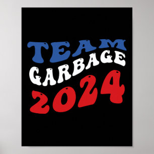 Team Garbyge - Garbyge För Trump Poster