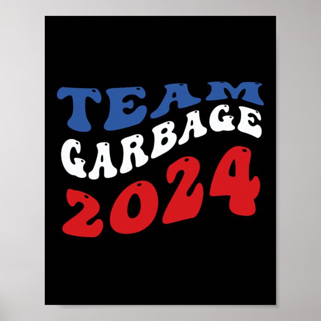 Team Garbyge - Garbyge För Trump  Poster (Framsidan)