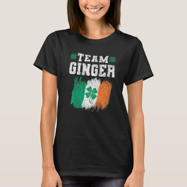 Team Ginger St patricks day Funny Irish Ireland Fl T Shirt (Framsida)
