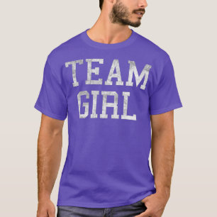 Team Girl Baby Shower Gender Reveal Party T Shirt