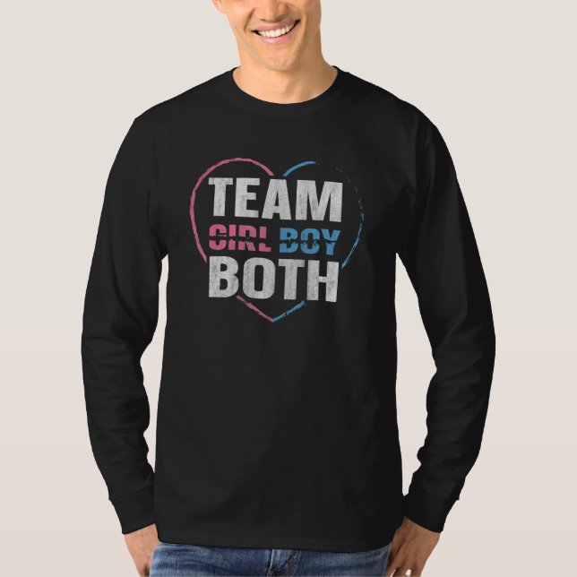 Team Girl Boy Both Quote for a Gender Reveal Paren T Shirt (Framsida)