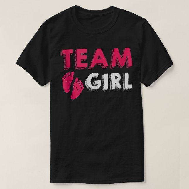 Team Girl Gender Reveal Baby Shower Birth Party Fa T Shirt (Design framsida)