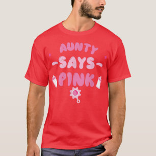 Team Girl Gender Reveal Party Aunty säger Rosa T Shirt