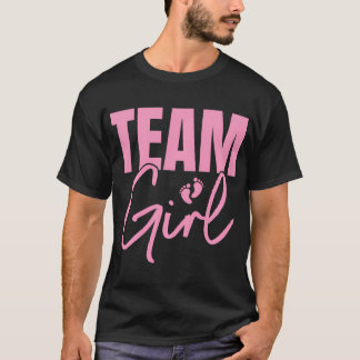 Team Girl - Rosa Gender Reveal Design for Baby Sho T Shirt