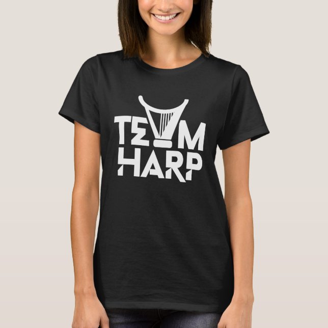 Team Harp Musician Harpist Instrument Player T Shirt (Framsida)