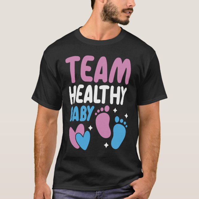 Team Healthy Baby Announcement Gender Reveal T Shirt (Framsida)