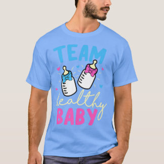 Team Healthy Baby Gender Reveal Party T Shirt