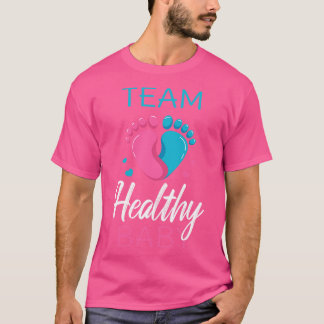 Team Healthy Baby II Gravid Baby Shower T Shirt