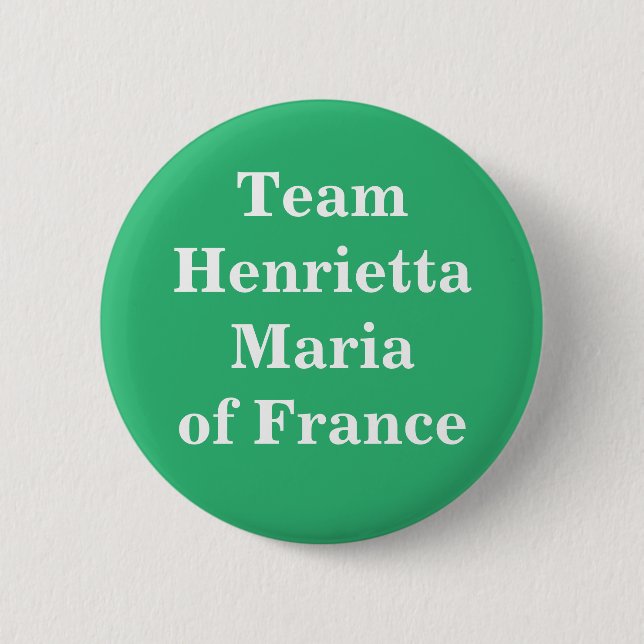 Team Henrietta Maria of Frankrike Knapp (Framsida)