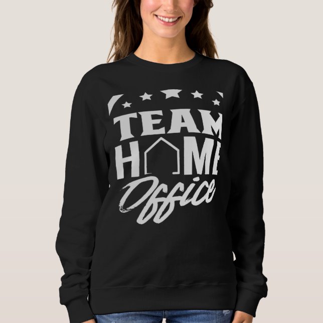 Team Home Office Employee Work From Home Working J T Shirt (Framsida)