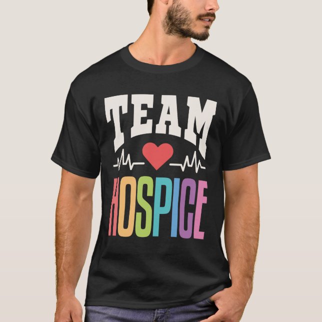Team Hospice Palliative Care Nurse Nursing T Shirt (Framsida)