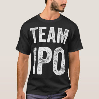 Team IPO Funny Gag Trading Gift för manar och T Shirt