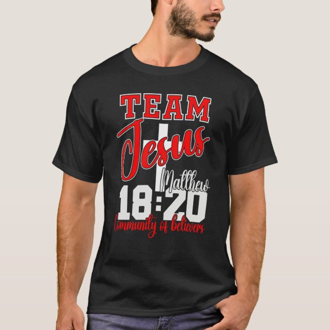 Team Jesus Matthew 1820 Bible Verse Community Of B T Shirt (Framsida)