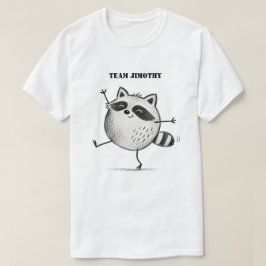 Team Jimothy T Shirt