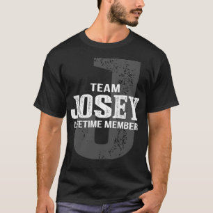 Team JOSEY-livstidsmedlem T Shirt