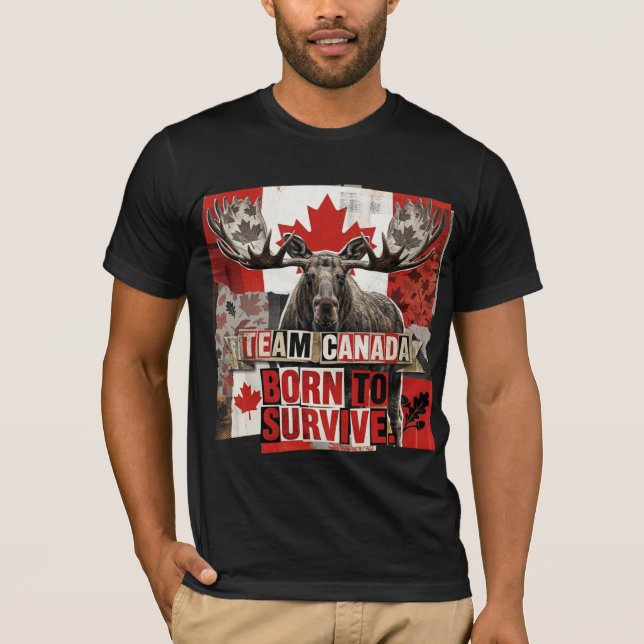 Team Kanada. Född att överleva. Kanadensisk älg.  T Shirt (Framsida)