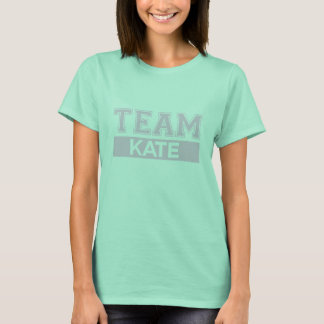 Team Kate Tee Shirt