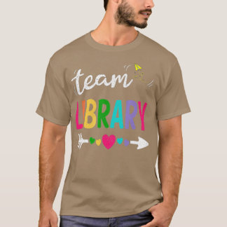 Team Library Teacher Student Funny Back To School  T Shirt