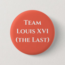 Team Louis XVI (The Last) Knapp