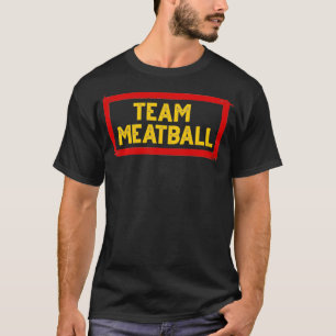 Team Meatball for Italy Chef Foodie Protein Kärlek T Shirt