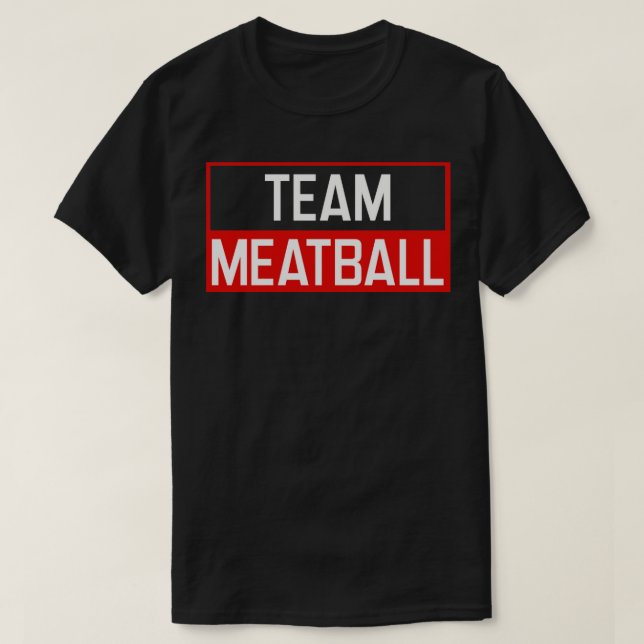Team Meatball Funny Meatbullny T Shirt (Design framsida)