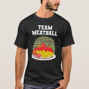 Team Meatball Spaghetti och Meatbollar T Shirt