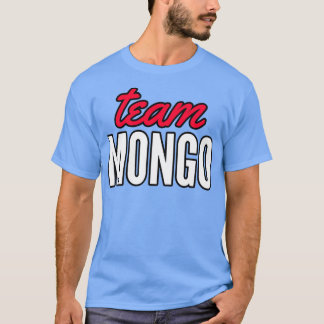 Team Mongo T Shirt