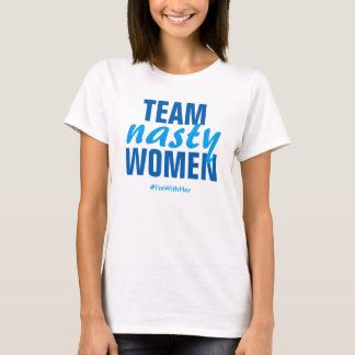 "Team Nasty Women" besättningen Nacke Te Tröja