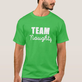 Team Naughty Matching jul Par T Shirt