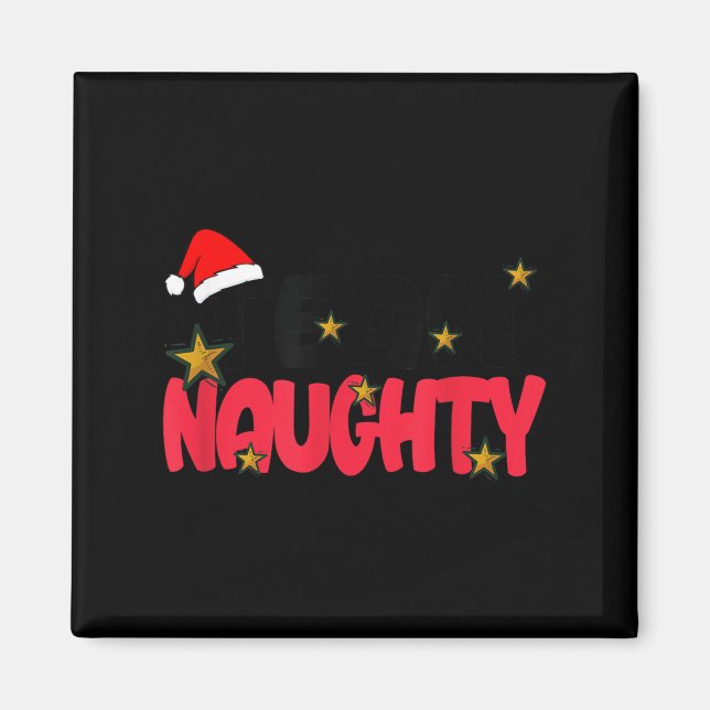 Team Naughty Shirt Funny Matching Christmas Family Magnet (Framsidan)