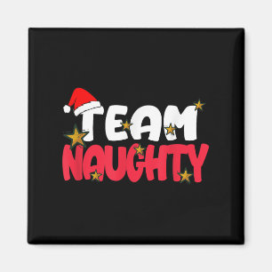 Team Naughty Shirt Funny Matching julfamilj Magnet