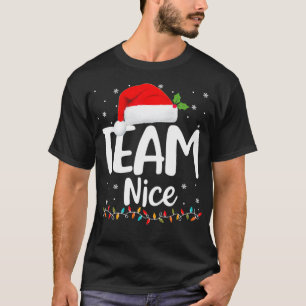 Team Nice Shirt Funny Naughty Nice jul T Shirt