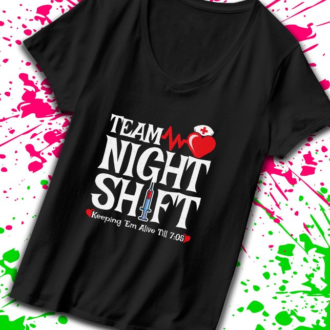 Team Night Shift - Nattskift sjuksköterska T Shirt (Skapare uppladdad)