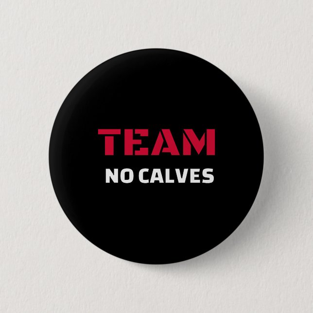 Team No Calves - Bodybuilding Fitness Meme Gift Knapp (Framsida)