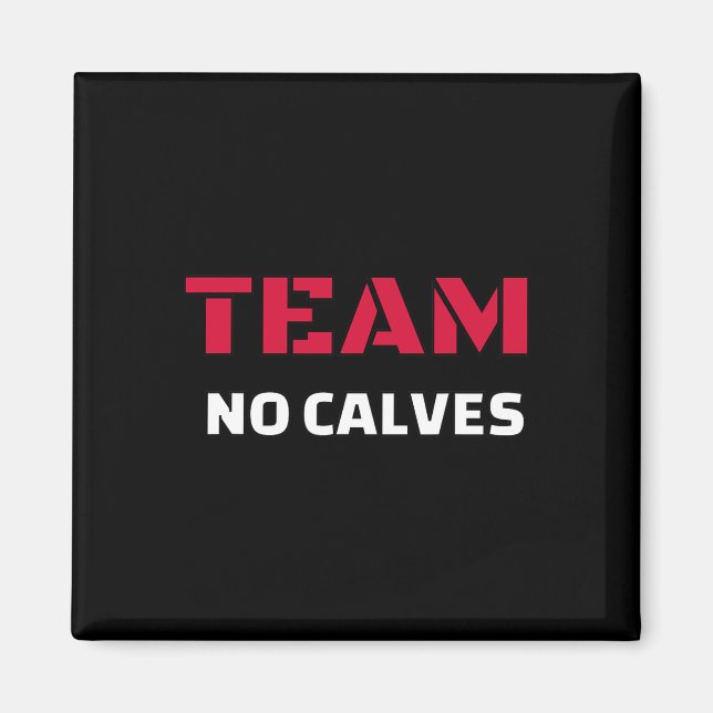 Team No Calves - Bodybuilding Fitness Meme Gift Magnet (Framsidan)
