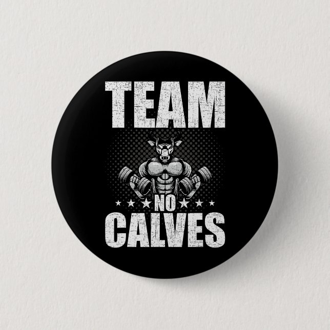 Team No Calves Bodybuilding viktningsworkout Knapp (Framsida)