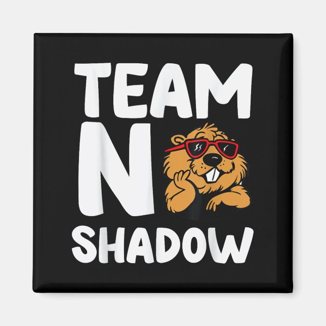 Team No Shadow Groundhog Day _1  Magnet (Framsidan)
