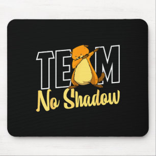 Team No Shadow Groundhog Day För Kvinnor Män Barn  Musmatta