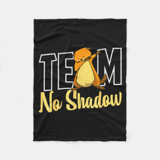 Team No Shadow Groundhog Day For Women Men Kids  Fleecefilt