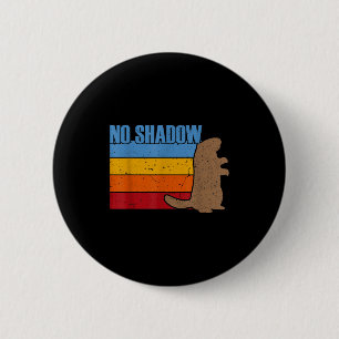 Team No Shadow Groundhog - Vintage Retro Murmeldju Knapp